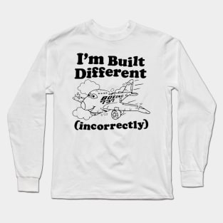 I'm Built Different (Incorrectly) Long Sleeve T-Shirt